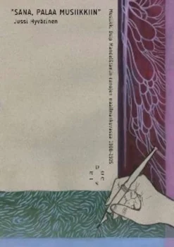 Hyvärinen, "Sana, palaa musiikkiin" - Musiikki Osip Mandelstamin runojen maailmankuvassa