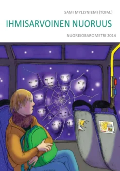 Ihmisarvoinen nuoruus - Nuorisobarometri 2014