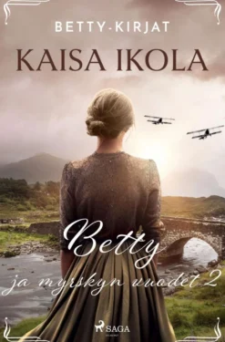Ikola, Betty ja myrskyn vuodet 2