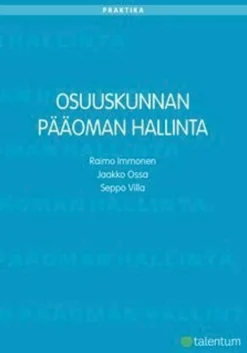 Immonen, Osuuskunnan pääoman hallinta - Osuuskunta-, kirjanpito- ja verolainsäädännön rajapinta muodostettessa ja järjesteltäessä osuuskunnan omaa pääomaa sekä jaettaessa osuuskunnan varoja