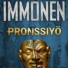 Immonen, Pronssiyö