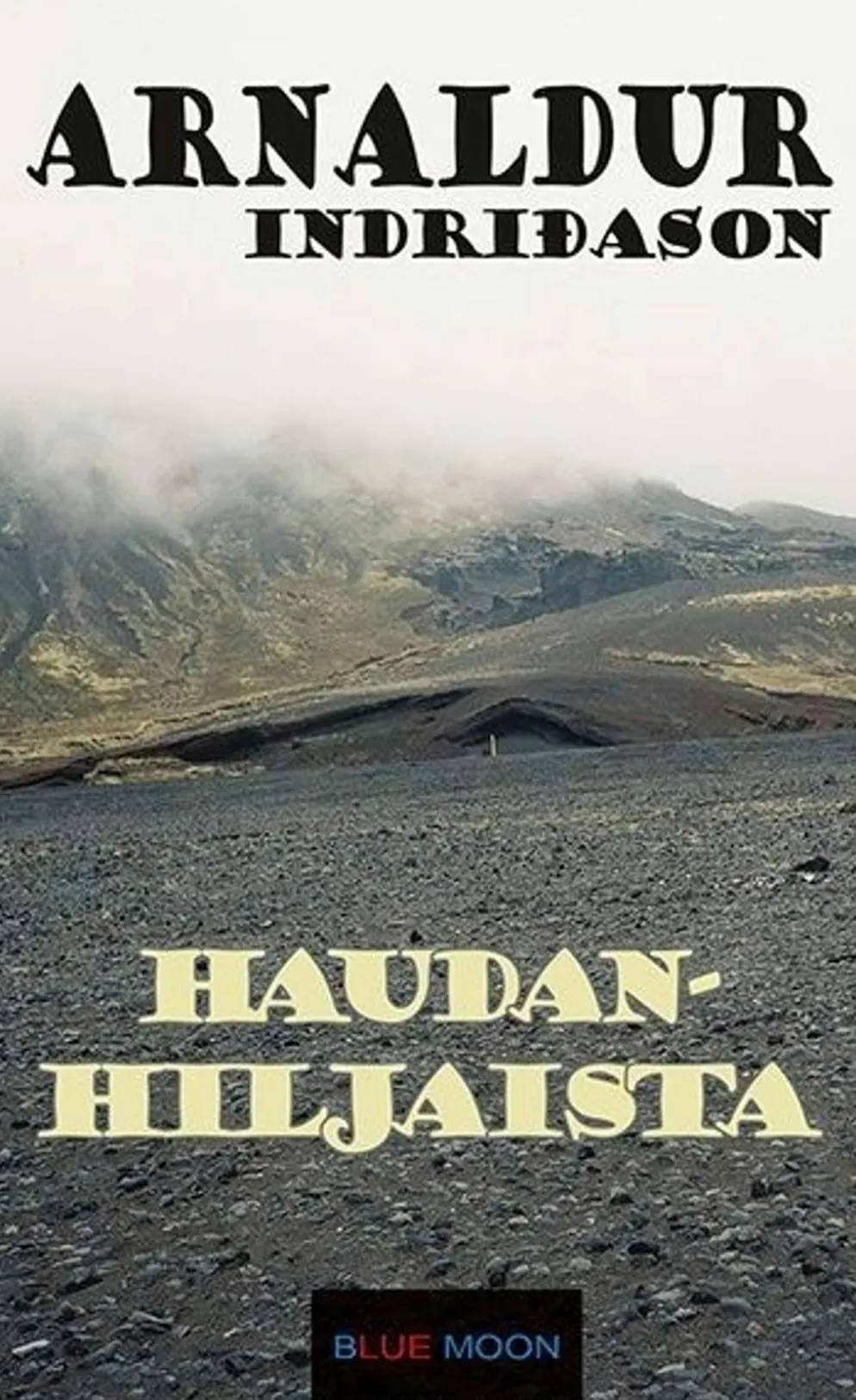 Indriðason, Haudanhiljaista