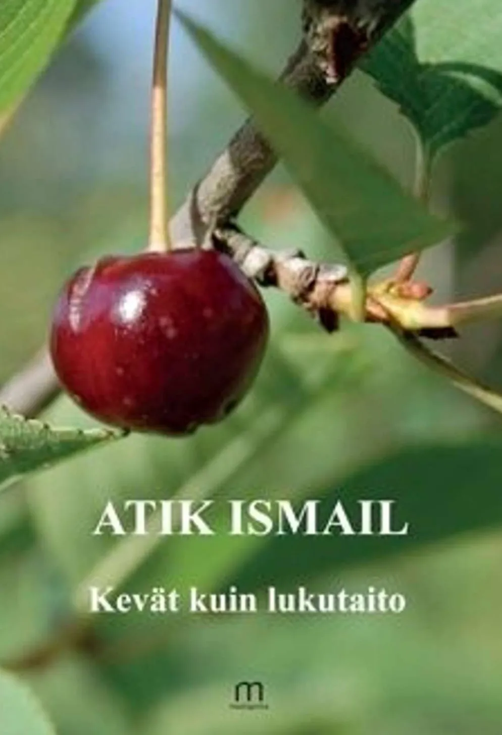 Ismail, Kevät kuin lukutaito