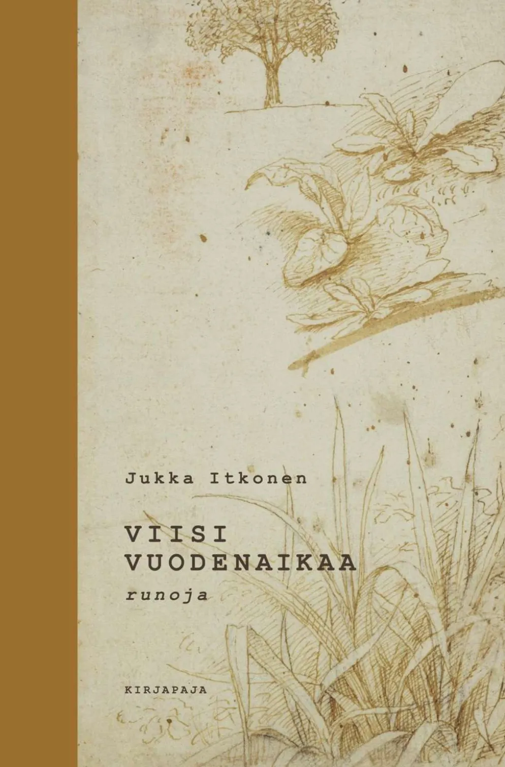 Itkonen, Viisi vuodenaikaa - Runoja