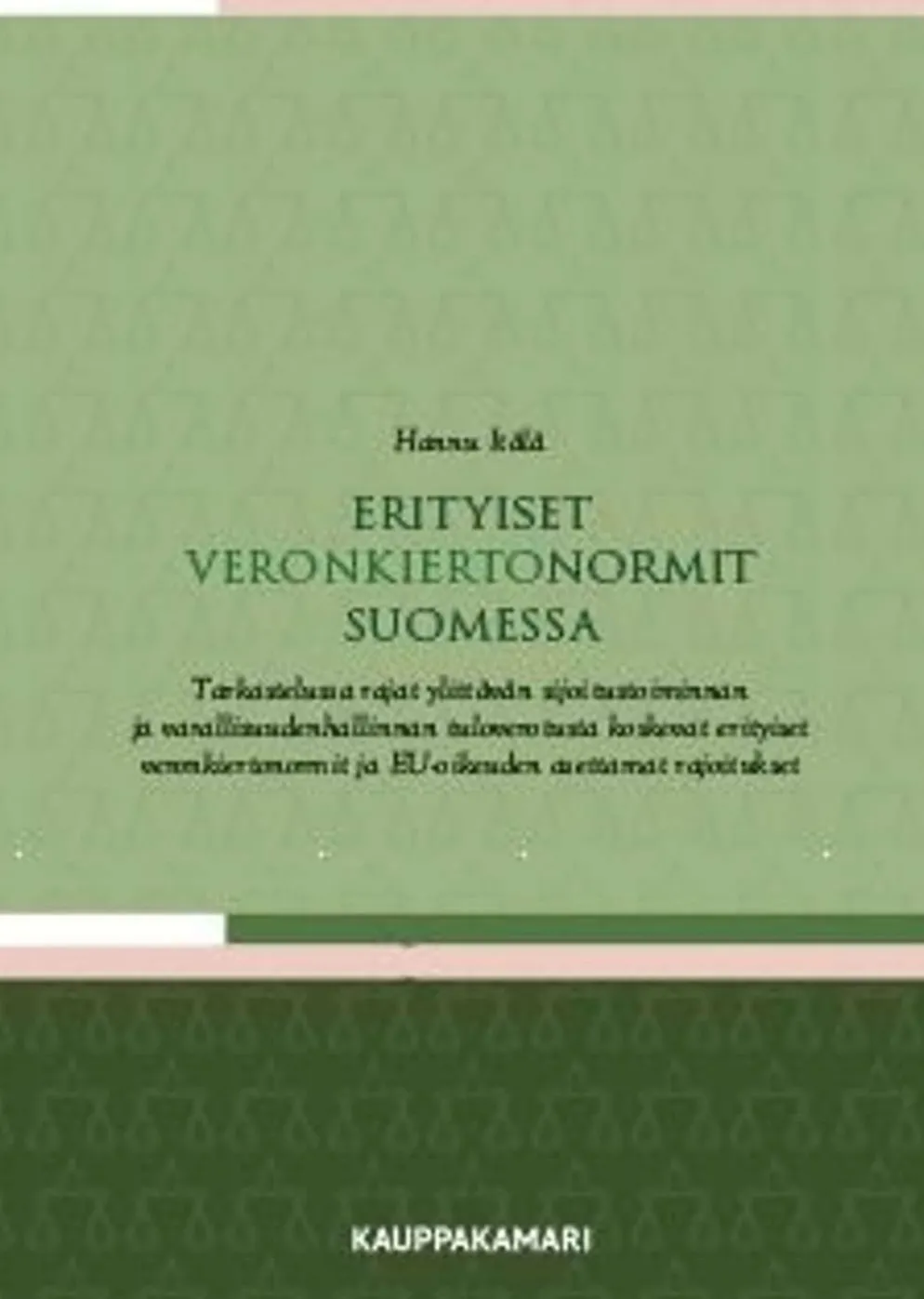 Itälä, Erityiset veronkiertonormit Suomessa - Tarkastelussa rajat ylittävän sijoitustoiminnan ja varallisuudenhallinnan tuloverotusta koskevat erityiset veronkiertonormit ja EU-oikeuden asettamat rajo