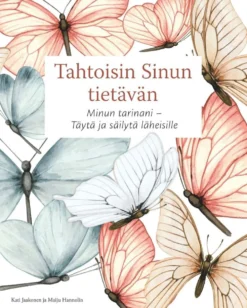Jaakonen, Tahtoisin sinun tietävän - Minun tarinani - Täytä ja säilytä läheisille