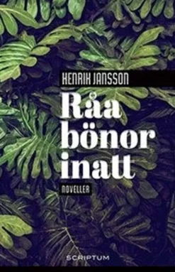 Jansson, Råa bönor inatt - Noveller