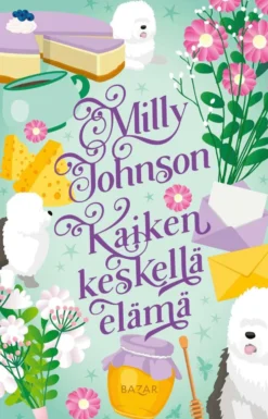 Johnson, Milly: Kaiken keskellä elämä jä