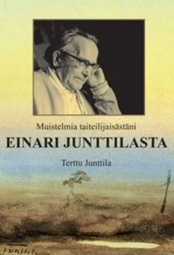 Junttila, Muistelmia taiteilijaisästäni Einari Junttilasta