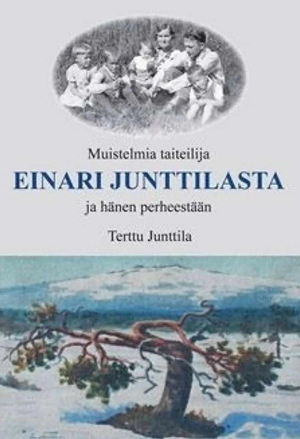 Junttila, Muistelmia taiteilija Einari Junttilasta ja hänen perheestään