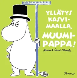 Kaarla, Yllätys kasvimaalla, Muumipappa!