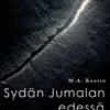 Kaarto, Sydän Jumalan edessä