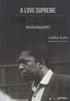 Kahn, A Love Supreme (+tribuutti-cd) - John Coltranen testamentti