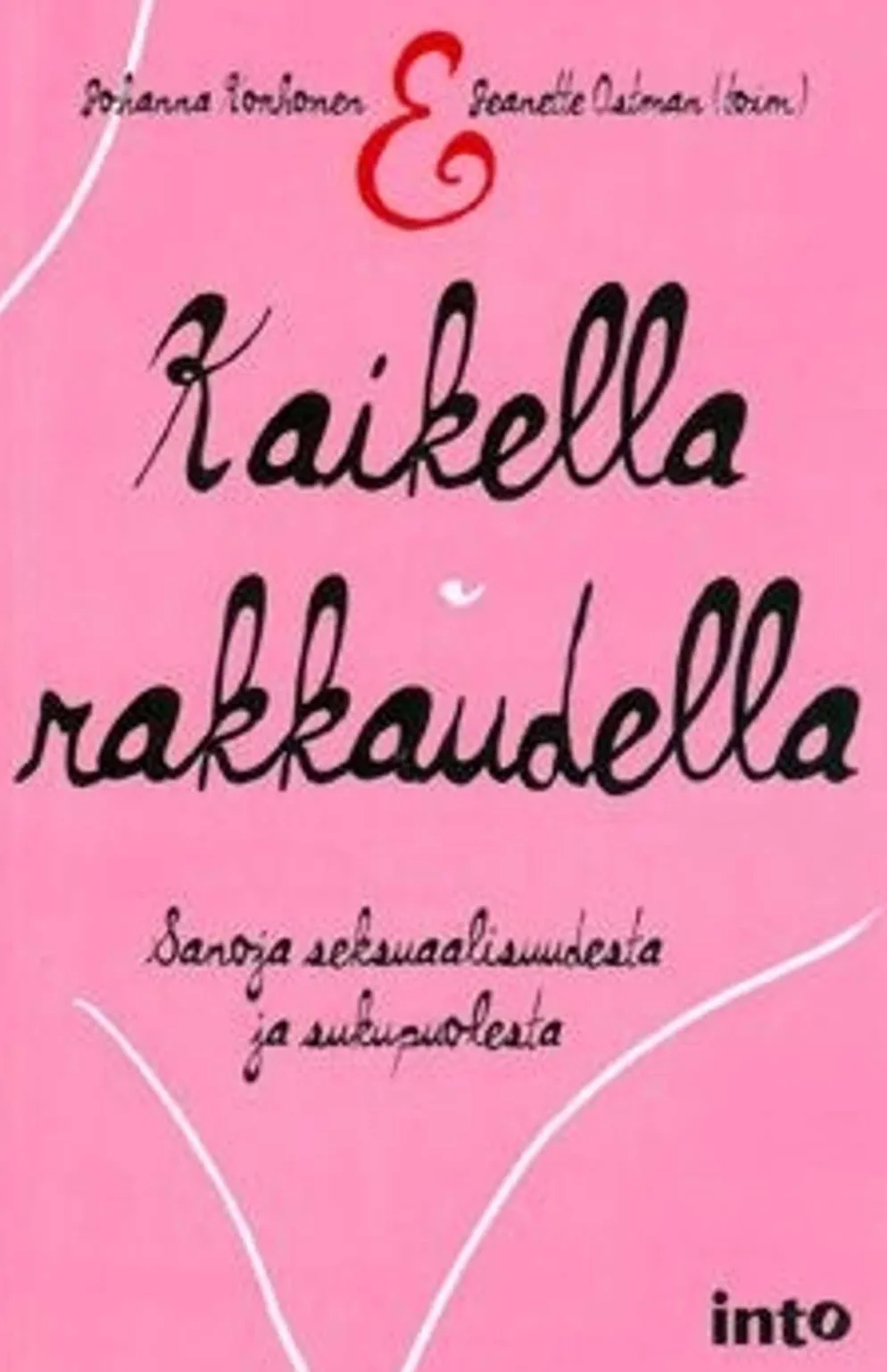 Kaikella rakkaudella - sanoja seksuaalisuudesta ja sukupuolesta