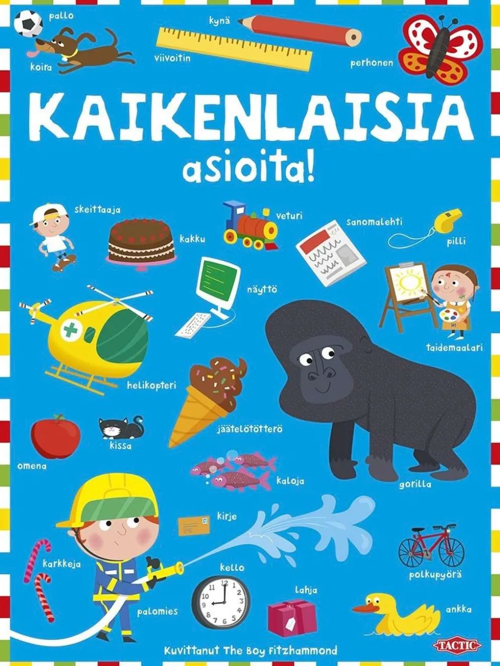 Kaikenlaisia asioita!