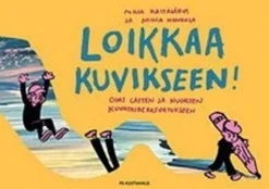 Kaitajärvi Milla, Loikkaa kuvikseen! - Opas lasten ja nuorten kuvataidekasvatukseen