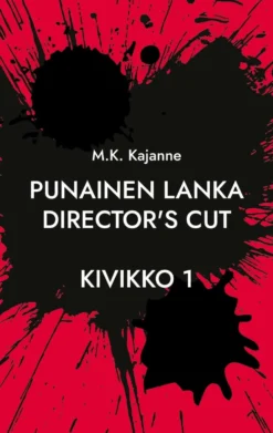Kajanne, Punainen Lanka Director's Cut - Kivikko 1