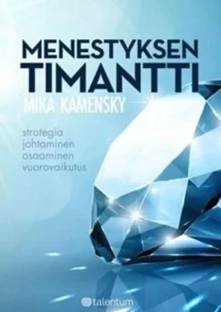 Kamensky, Menestyksen timantti - Strategia, johtaminen, osaaminen, vuorovaikutus