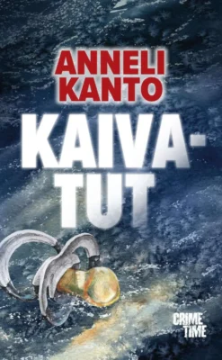 Kanto, Anneli: Kaivatut