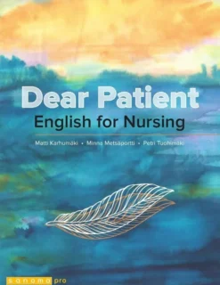 Karhumäki, Dear Patient - English for Nursing
