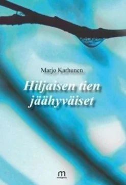 Karhunen, Hiljaisen tien jäähyväiset