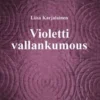 Karjalainen, Violetti vallankumous