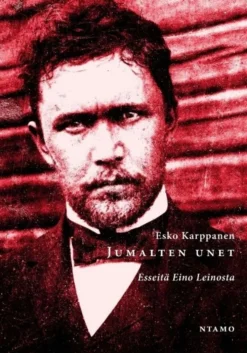 Karppanen, Jumalten unet - Esseitä Eino Leinosta