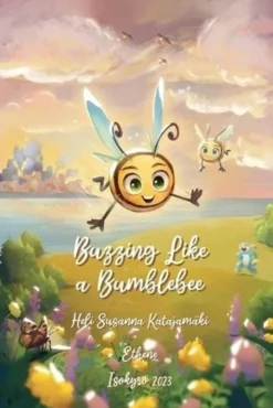Katajamäki, Buzzing Like a Bumblebee