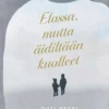 Kekki, Elossa, mutta äidiltään kuolleet
