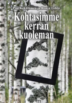 Kekäläinen, Kohtasimme kerran kuoleman