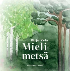 Kela, Mielimetsä