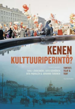 Kenen kulttuuriperintö? - Tunteet, tilat & teot