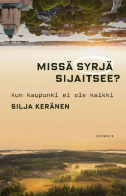 Keränen, Missä syrjä sijaitsee? - Kun kaupunki ei ole kaikki
