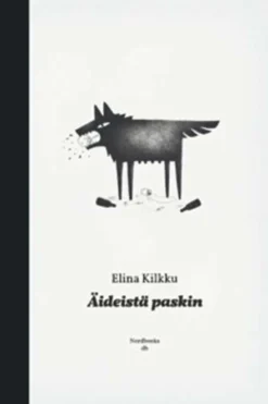 Kilkku, Äideistä paskin