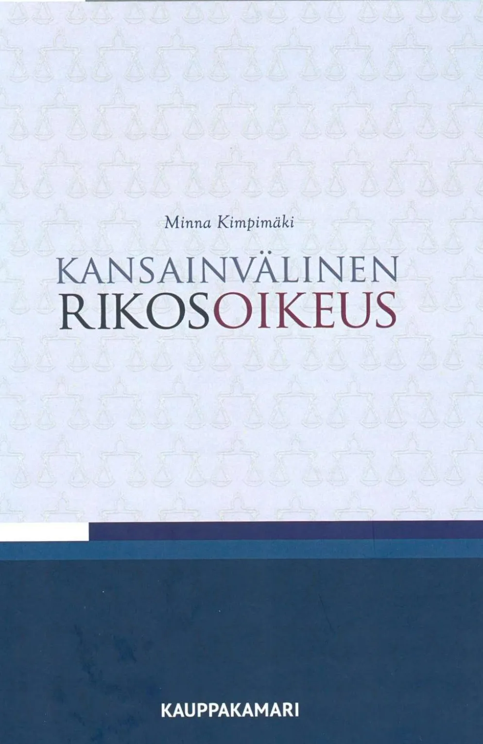 Kimpimäki, Kansainvälinen rikosoikeus