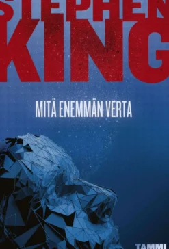 King, Mitä enemmän verta