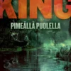 King, Pimeällä puolella