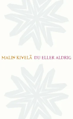 Kivelä, Du eller aldrig