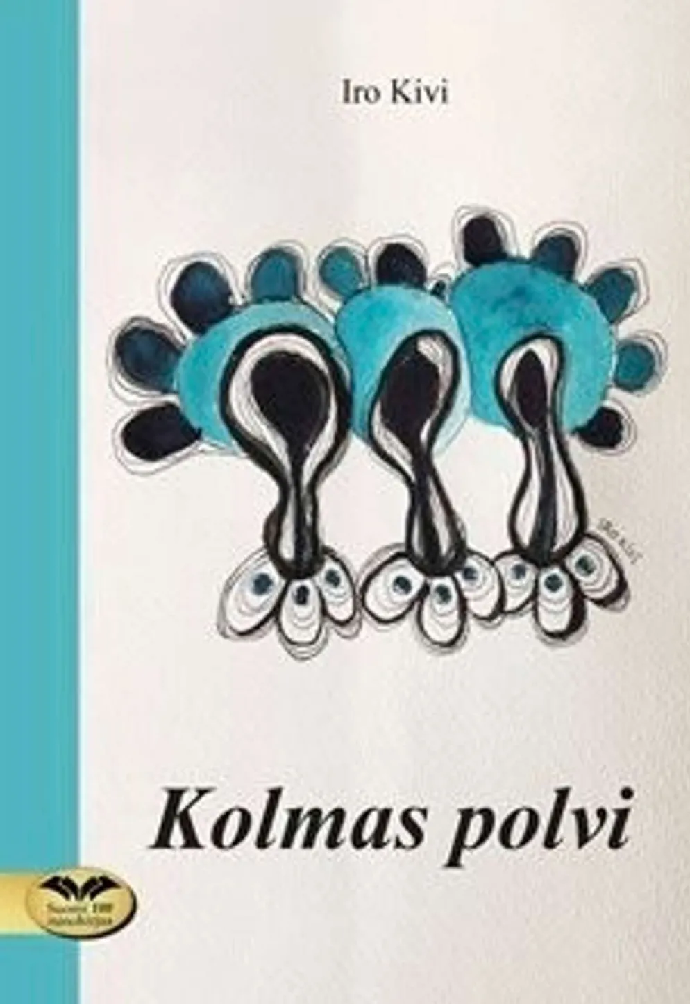 Kivi Iro, Kolmas polvi