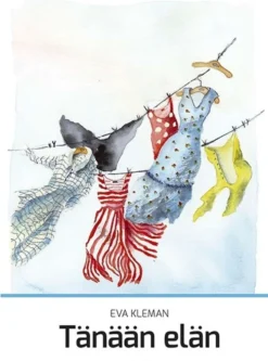 Kleman, Tänään elän