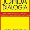 Kohlrieser, Johda dialogia - panttivankineuvottelijan opit tiukkoihin vuorovaikutustilanteisiin