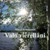 Komulainen, Valo vierelläni