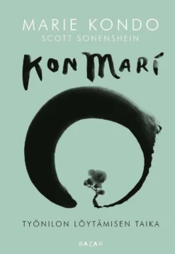 Kondo, KonMari - Työnilon löytämisen taika