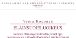 Koponen, Eläinsuojeluoikeus - Suomen eläinsuojeluoikeuden yleiset opit eurooppalaisen valtiosääntöoikeuden viitekehyksessä