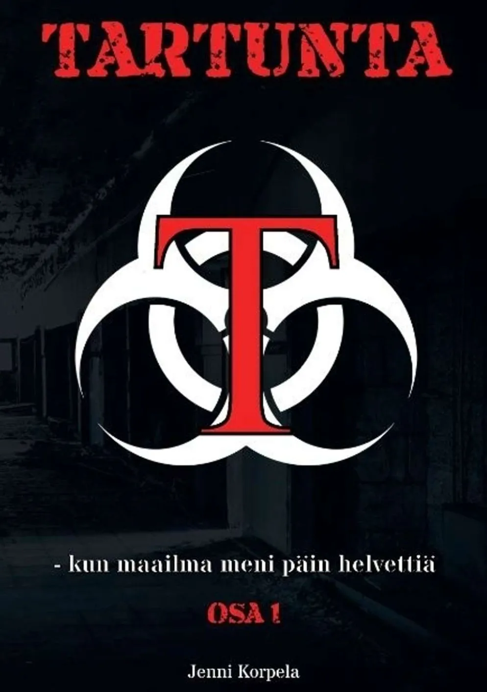 Korpela, Tartunta - Kun maailma meni päin helvettiä : Osa 1