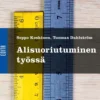 Koskinen, Alisuoriutuminen työssä