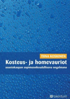 Koskinen, Kosteus- ja homevauriot asuntokaupan sopimusoikeudellisena ongelmana