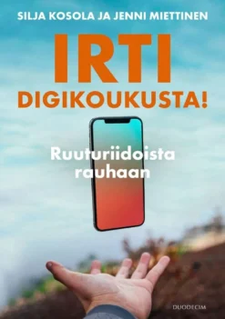 Kosola, Irti digikoukusta! - Ruuturiidoista rauhaan