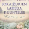Koyama, Joka kurjen laulua kuuntelee