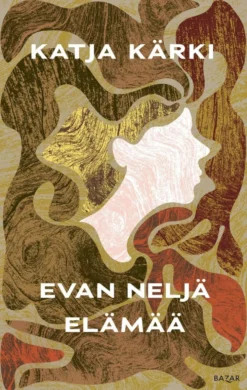Kärki, Evan neljä elämää